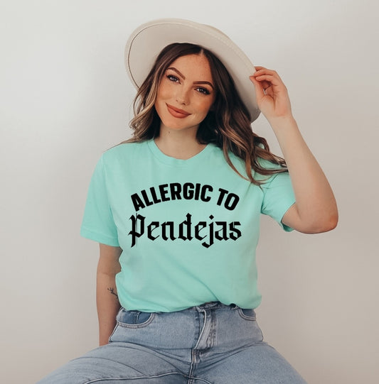 Allergic to Pendejas